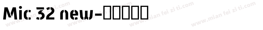 Mic 32 new字体转换